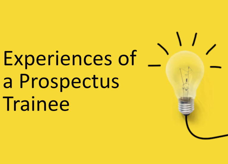 Experiences of a Prospectus Trainee