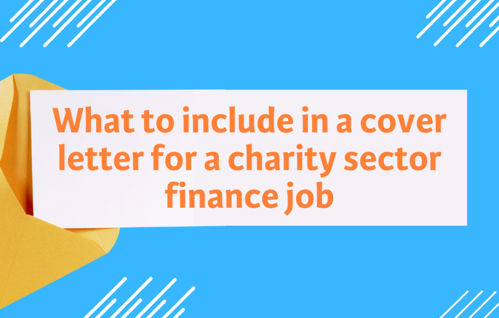 What to include in a cover letter for a charity sector finance role