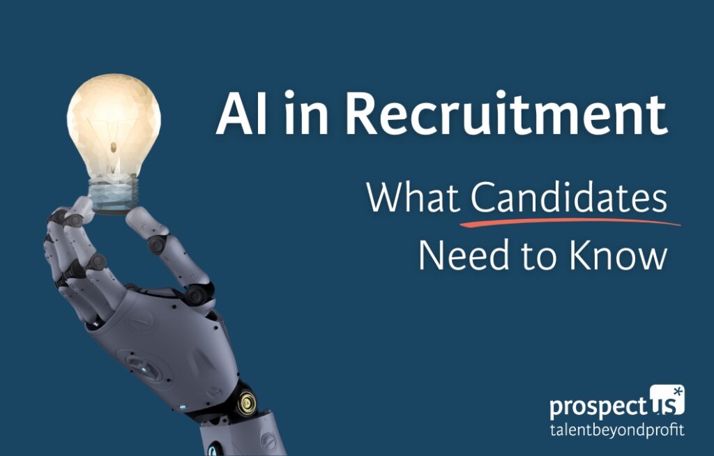A robotic hand holding a glowing light bulb against a blue background. Text reads 'AI in Recruitment' and 'What Candidates Need to Know.' Logo for 'prospectus talent beyond profit' appears in the bottom right corner.