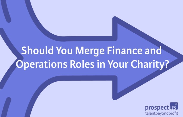 Should You Merge Finance and Operations Roles in Your Charity?
