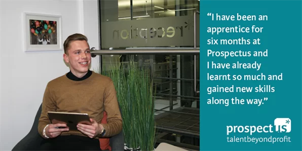 Kieran (Receptionist and Administrator)The face of the Prospectus office and our newest apprentice