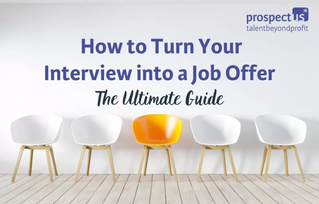 How to turn your interview into a job offer